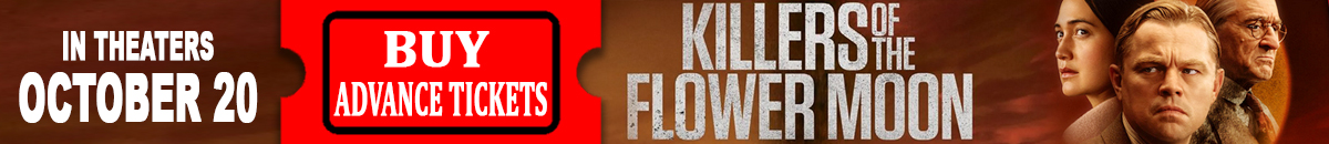 Killers of the Flower Moon get your tickets