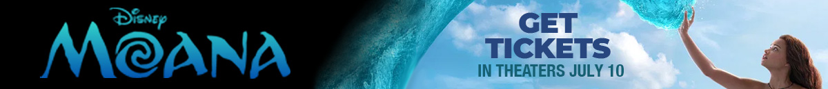 Moana get your tickets