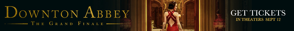 Downton Abbey: The Grand Finale get your tickets