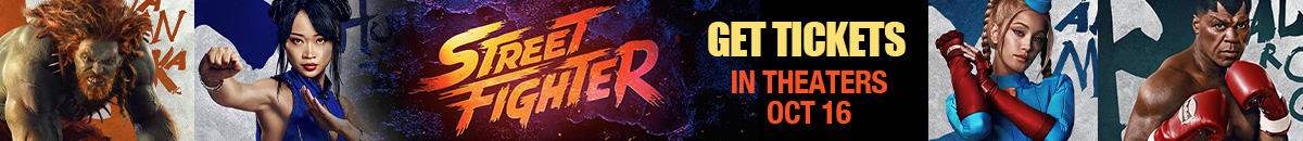 Street Fighter get your tickets
