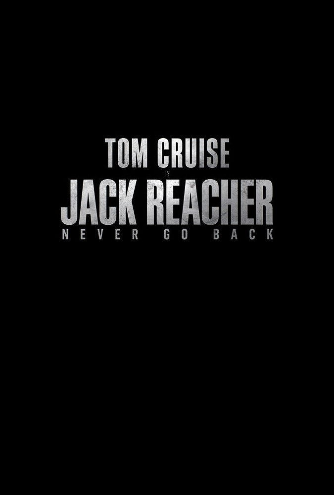 Jack Reacher: Never Go Back Poster Jack Reacher: Never Go Back Poster