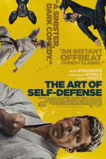 The Art of Self-Defense a masculine takedown - movie review