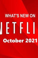 Check out what’s new and original on Netflix in October 2021