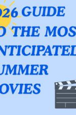 2026 Guide to the Most Anticipated Summer Movies.-5