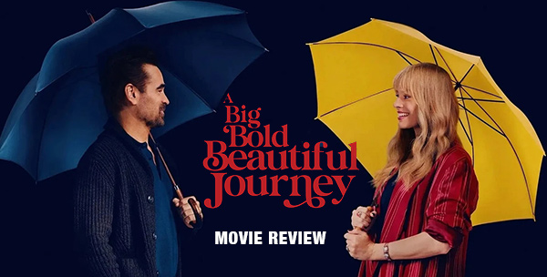 A Big Bold Beautiful Journey movie review