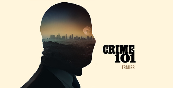 Crime 101 Trailer
